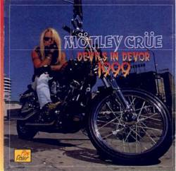 Mötley Crüe : Devils in Devor 1999